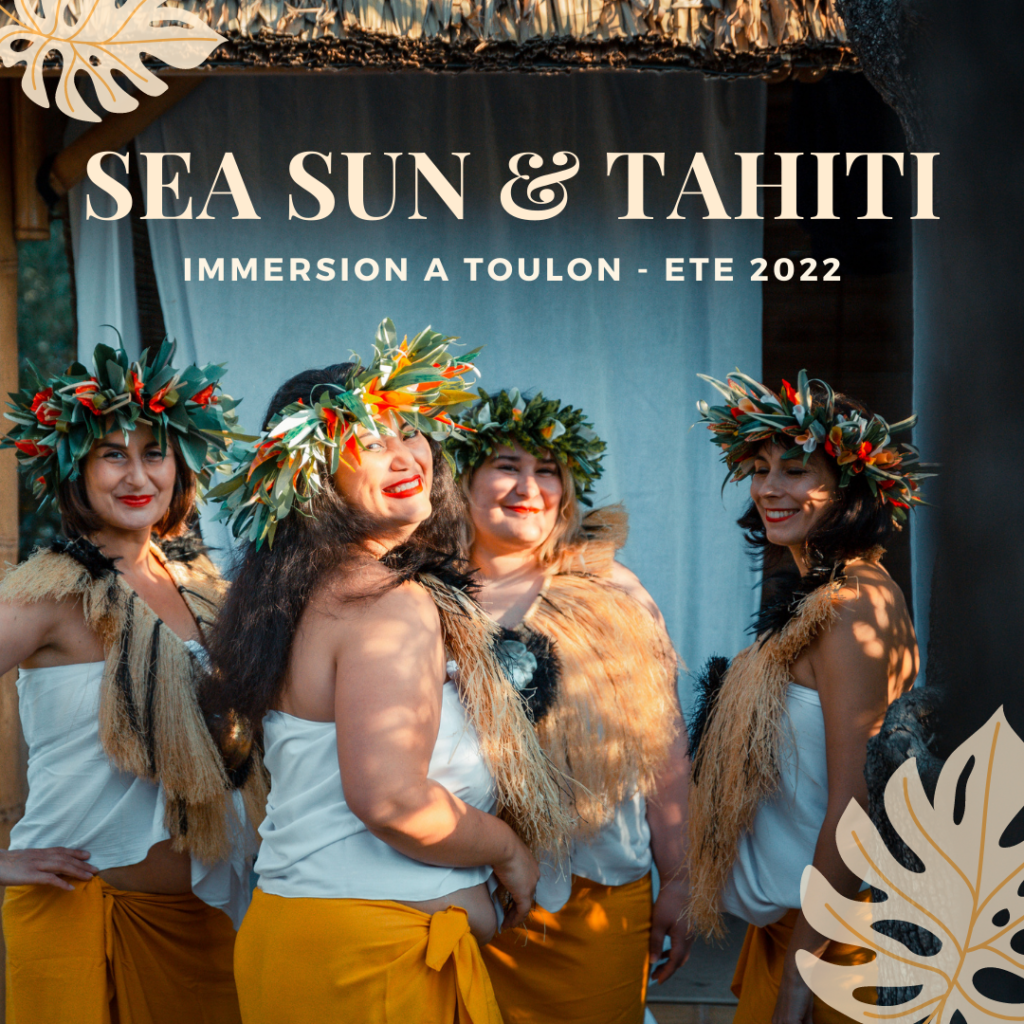 SEA SUN & TAHITI – 26/28 Août 2022 à Toulon